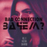 Bad Connection