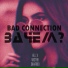 Bad Connection feat. ALL X