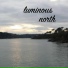 Luminous North