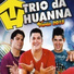 Trio Da Huanna