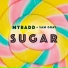 MYBADD Feat. Sam Gray