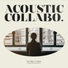 어쿠스틱 콜라보(Acoustic Collabo)