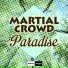 Martial Crowd