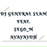 DJ General Slam feat. Sego M
