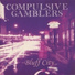 Compulsive Gamblers