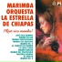 Marimba Orquesta La Estrella de Chiapas
