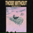 Those Without, Dream Drop