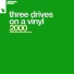3 Drives On A Vinyl