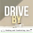 Drive by