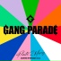 GANG PARADE