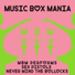 Music Box Mania