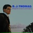 B. J. Thomas