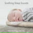 Sleep Baby Sleep and Deep Sleep