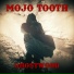 MOJO TOOTH