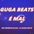 DJ GUGA BEATS