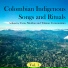 Cuna, Arhuaco, Motilon and Tukano Communities