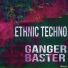 Ganger Baster