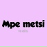 Mpe metsi