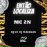 MC 2N, Dj K2, Dj Fuminho