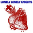 Lonely Lonely Knights