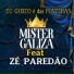 Mr. Galiza, Zé Paredão