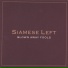 Siamese Left