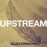 UPSTREAM