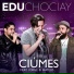 Edu Chociay feat. Jorge & Mateus