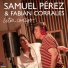 Samuel Pérez, Fabian Corrales