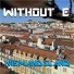 WITHOUT E