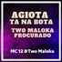 Two Maloka, MC 12