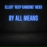 Elliot 'Keep Dancing' Ness