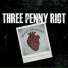 Three Penny Riot