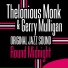 Thelonious Monk, Gerry Mulligan