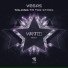 Vegas (Brazil), Wanted