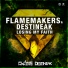 Flamemakers & Destineak