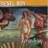Diesel Boy