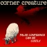 Corner Creature