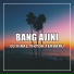 Bang Ajini Rmx