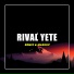 Rival Yete