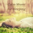 Calm Music for Sleeping