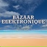 Bazaar Elektronique