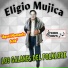 Eligio Mujica Los Galanes del Folklore