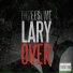 Lary Over