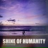Shine of humanity