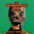 The Guaranteed Ugly