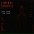 Liminal Spaces