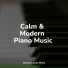 Piano Tranquil, PianoDreams, Piano Masters