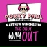 Porky Paul feat. Matthew Winchester