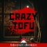 Crazy Tofu